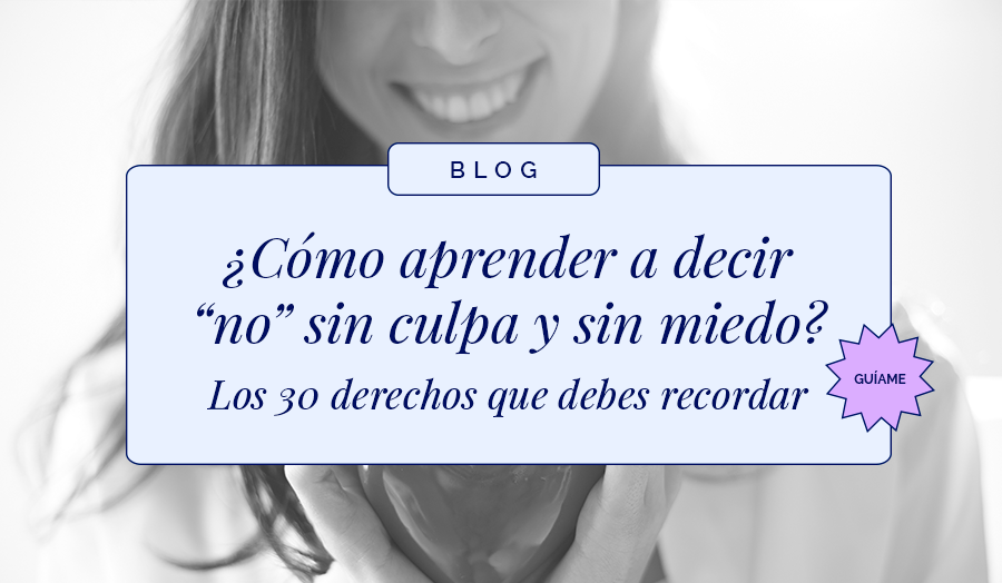 ¿Cómo aprender a decir “no” sin culpa y sin miedo? Los 30 derechos asertivos que debes recordar